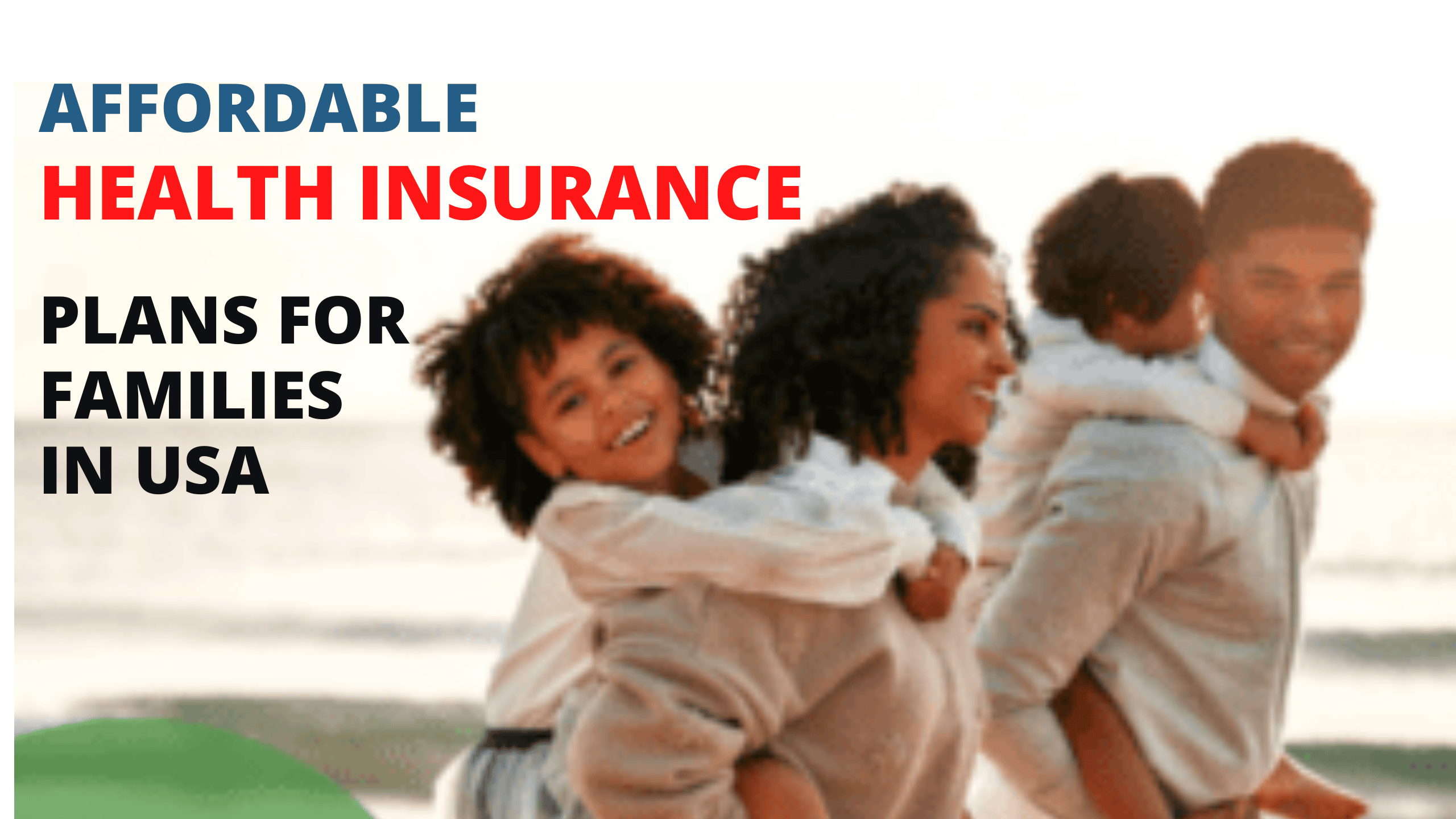 Affordable Health Insurance Plans for Families in the USA 4